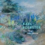 Titelansicht Katalog „Karl Foerster. Neue Wege – Neue Gärten“, Foerster Garten, Esther Bartning