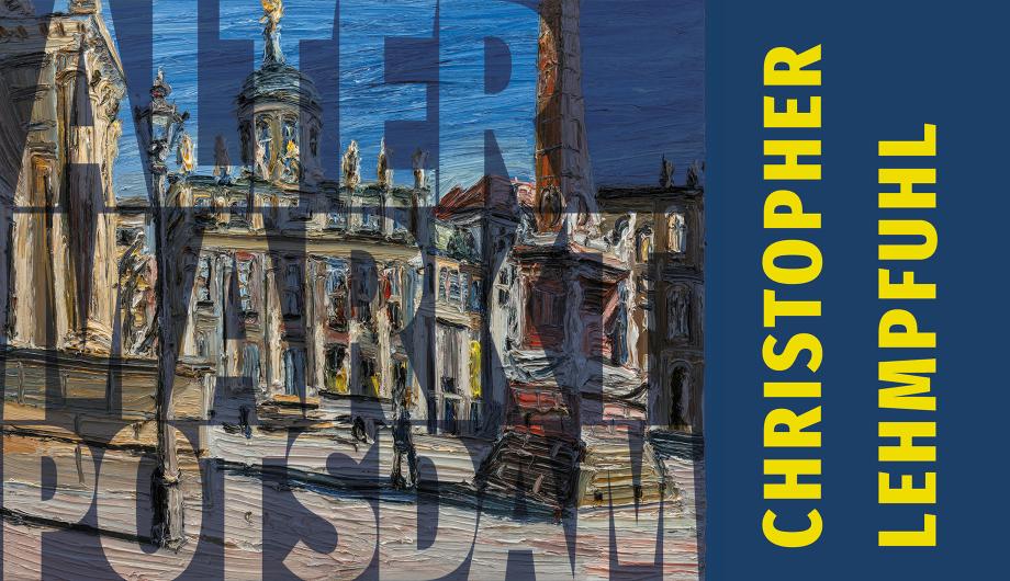 Plakatmotiv zur Ausstellung - ausgestanzte Schrift "Alter Markt" mit Blick auf eine Lehmpfuhl-Gemälde