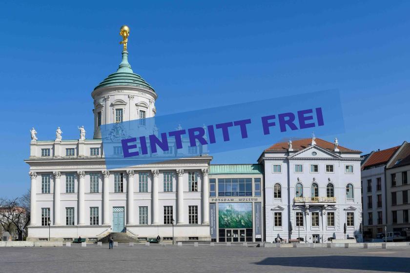 Eintritt Frei - Textbox auf dem Foto vom Potsdam Museum