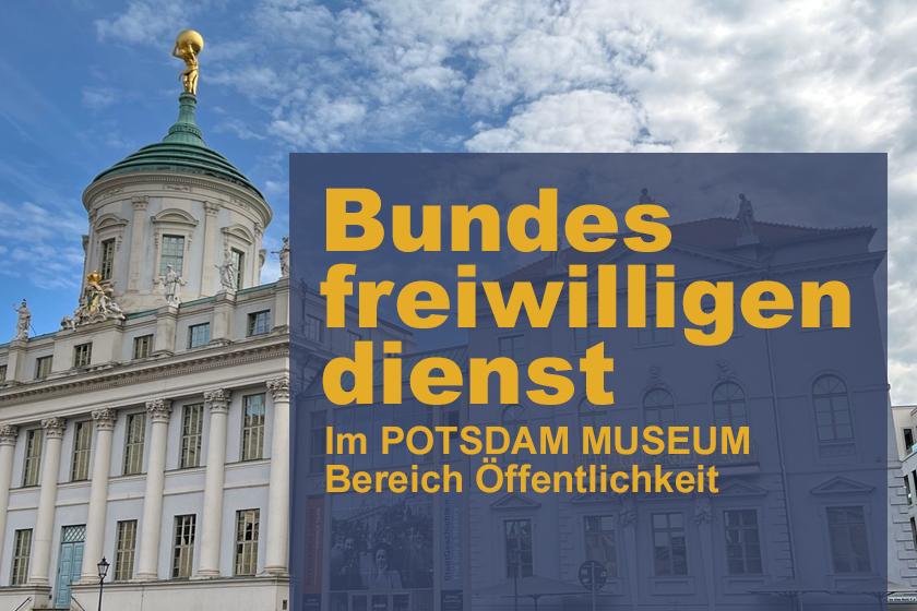 Abbildung des Potsdam Museums mit Innschrift "Bundesfreiwilligendienst im Potsdam Museum"